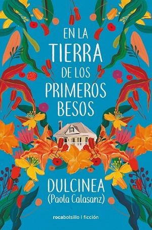 EN LA TIERRA DE LOS PRIMEROS BESOS | 9788417821289 | (PAOLA CALASANZ), DULCINEA | Llibreria La Gralla | Librería online de Granollers