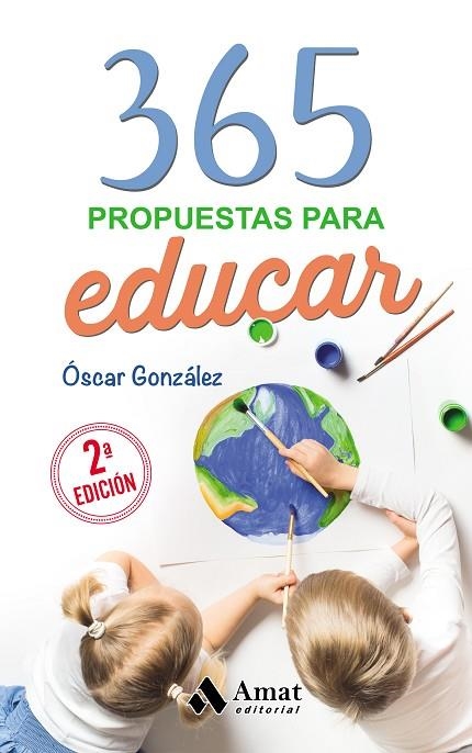 365 PROPUESTAS PARA EDUCAR | 9788418114601 | GONZÁLEZ VÁZQUEZ, ÓSCAR | Llibreria La Gralla | Llibreria online de Granollers