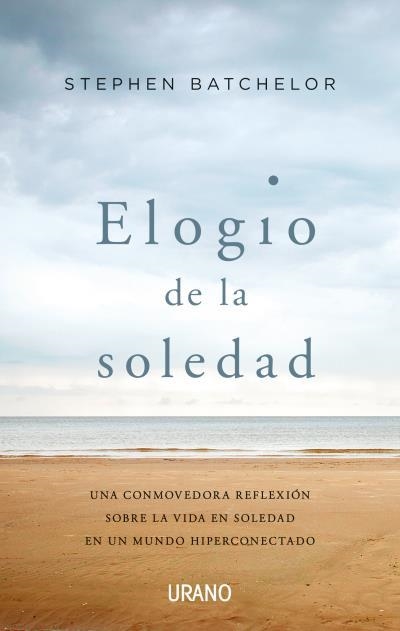 ELOGIO DE LA SOLEDAD | 9788416720989 | BATCHELOR, STEPHEN | Llibreria La Gralla | Llibreria online de Granollers