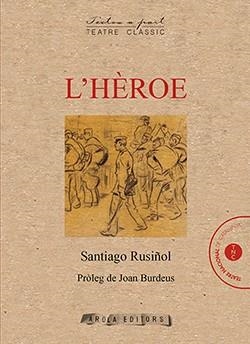 HÈROE, L' | 9788412196788 | RUSIÑOL, SANTIAGO | Llibreria La Gralla | Librería online de Granollers