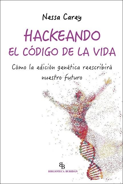 HACKEANDO EL CÓDIGO DE LA VIDA | 9788418550171 | CAREY, NESSA | Llibreria La Gralla | Librería online de Granollers