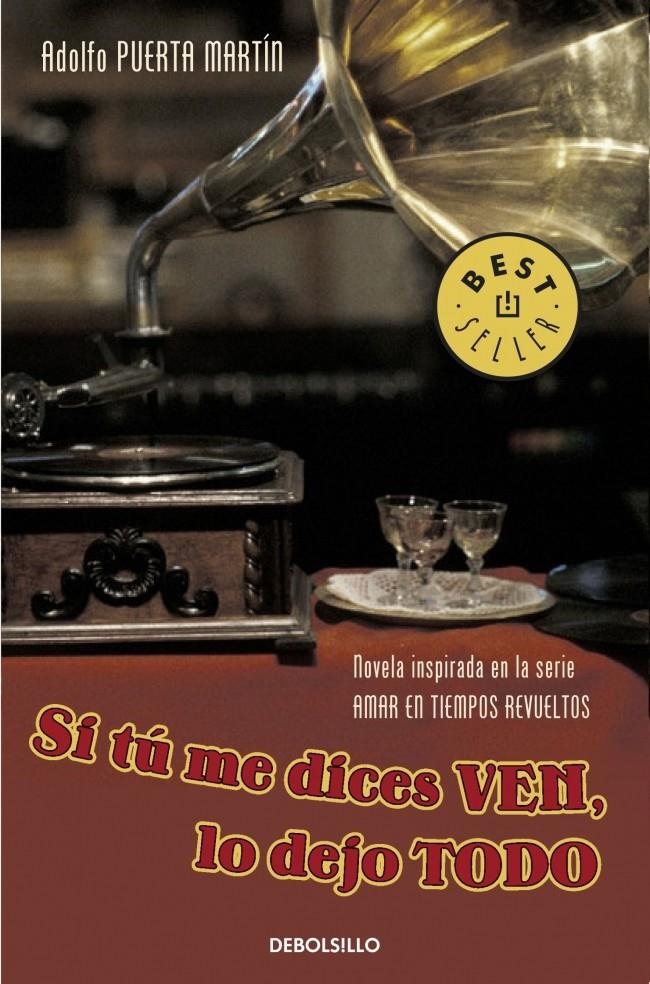 SI TÚ ME DICES VEN, LO DEJO TODO (DB 715/2) | 9788483469408 | PUERTA MARTIN, ADOLFO | Llibreria La Gralla | Librería online de Granollers