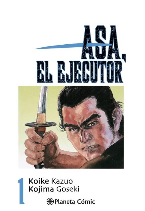 ASA EL EJECUTOR Nº 01/10 | 9788491460480 | KOIKE, KAZUO/KOJIMA, GOSEKI | Llibreria La Gralla | Llibreria online de Granollers