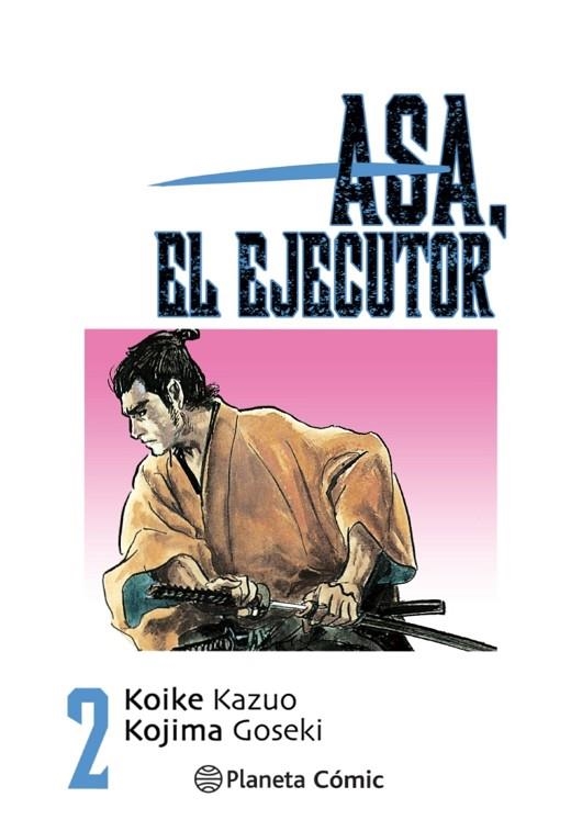 ASA EL EJECUTOR Nº 02/10 | 9788491460497 | KOIKE, KAZUO/KOJIMA, GOSEKI | Llibreria La Gralla | Llibreria online de Granollers