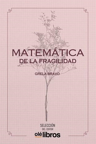 MATEMATICA DE LA FRAGILIDAD, LA | 9788418208775 | BRAVO, GRELA | Llibreria La Gralla | Llibreria online de Granollers