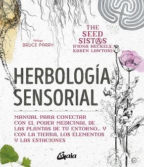 HERBOLOGÍA SENSORIAL | 9788484458470 | HECKELS, FIONA/LAWTON, KAREN | Llibreria La Gralla | Llibreria online de Granollers