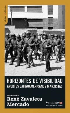 HORIZONTES DE VISIBILIDAD | 9788412276251 | ZAVALETA, RENE | Llibreria La Gralla | Llibreria online de Granollers