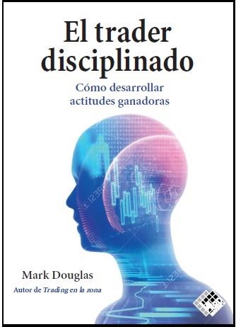 TRADER DISCIPLINADO, EL | 9788494920349 | DOUGLAS, MARK | Llibreria La Gralla | Llibreria online de Granollers