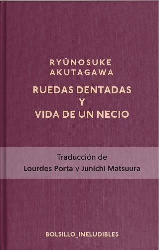 RUEDAS DENTADAS Y LA VIDA DE UN NECIO | 9788417978815 | AKUTAGAWA RYÛNOSUKE | Llibreria La Gralla | Llibreria online de Granollers