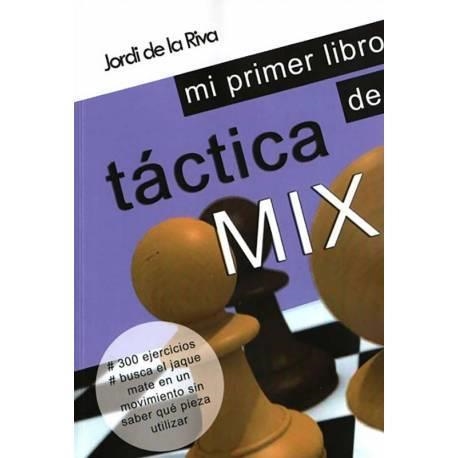 MI PRIMER LIBRO DE TACTICAS MIX | 9788409145522 | DE LA RIVA AGUADO, JORDI | Llibreria La Gralla | Llibreria online de Granollers