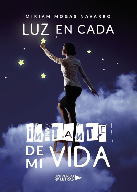 LUZ EN CADA INSTANTE DE MI VIDA | 9788418235726 | MOGAS NAVARRO, MIRIAM | Llibreria La Gralla | Llibreria online de Granollers