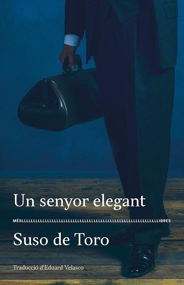 UN SENYOR ELEGANT | 9788417353292 | SUSO DE TORO | Llibreria La Gralla | Librería online de Granollers