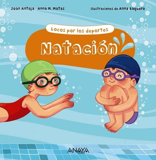 NATACIÓN | 9788469885680 | ANTOJA, JOAN; MATAS, ANNA M. | Llibreria La Gralla | Librería online de Granollers