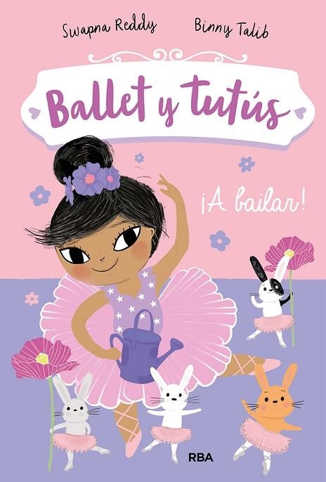 BALLET Y TUTÚS 2. ¡A BAILAR! | 9788427221956 | REDDY SWAPNA | Llibreria La Gralla | Llibreria online de Granollers