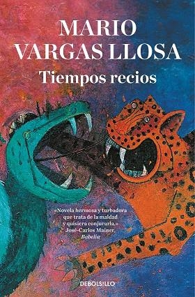 TIEMPOS RECIOS (BOLSILLO) | 9788466355445 | VARGAS LLOSA, MARIO | Llibreria La Gralla | Llibreria online de Granollers