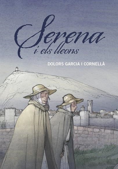 SERENA I ELS LLEONS | 9788466149204 | GARCIA I CORNELLÀ, DOLORS | Llibreria La Gralla | Llibreria online de Granollers