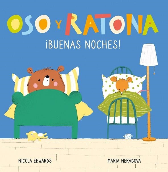 ¡BUENAS NOCHES! (OSO Y RATONA. PEQUEÑA MANITAS) | 9788448856090 | EDWARDS, NICOLA; NERADOVA, MARIA | Llibreria La Gralla | Llibreria online de Granollers