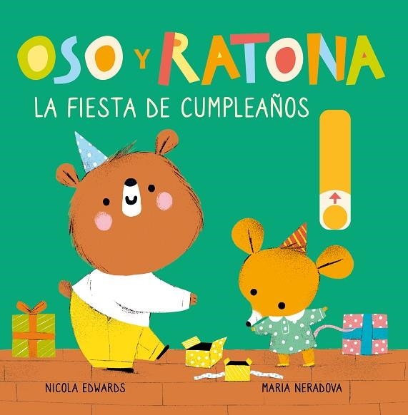 FIESTA DE CUMPLEAÑOS, LA  (OSO Y RATONA. PEQUEÑA MANITAS) | 9788448857240 | EDWARDS, NICOLA; NERADOVA, MARIA | Llibreria La Gralla | Llibreria online de Granollers