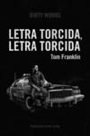 LETRA TORCIDA, LETRA TORCIDA | 9788412112832 | FRANKLIN TOM | Llibreria La Gralla | Llibreria online de Granollers