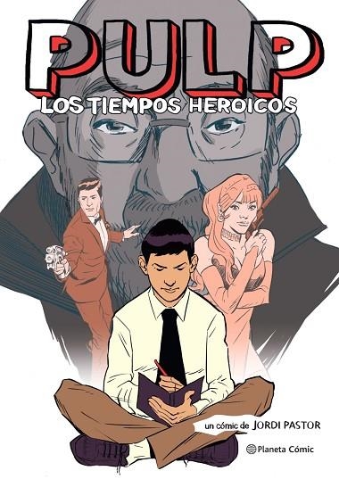 PULP. LOS TIEMPOS HEROICOS (NOVELA GRÁFICA) | 9788413415932 | PASTOR, JORDI | Llibreria La Gralla | Llibreria online de Granollers