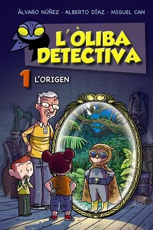 OLIBA DETECTIVA, L' . L'ORIGEN | 9788448952761 | NÚÑEZ, ÁLVARO; DÍAZ, ALBERTO; CAN, MIGUEL | Llibreria La Gralla | Llibreria online de Granollers