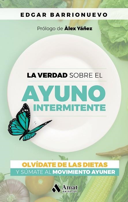 VERDAD SOBRE EL AYUNO INTERMITENTE, LA | 9788418114700 | BARRIONUEVO, EDGAR | Llibreria La Gralla | Llibreria online de Granollers