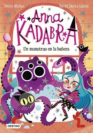 ANNA KADABRA 3. UN MONSTRUO EN LA BAÑERA | 9788408229964 | MAÑAS, PEDRO; SIERRA LISTÓN, DAVID | Llibreria La Gralla | Llibreria online de Granollers