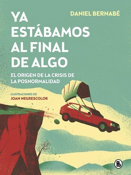 YA ESTÁBAMOS AL FINAL DE ALGO | 9788402423887 | BERNABÉ, DANIEL | Llibreria La Gralla | Llibreria online de Granollers