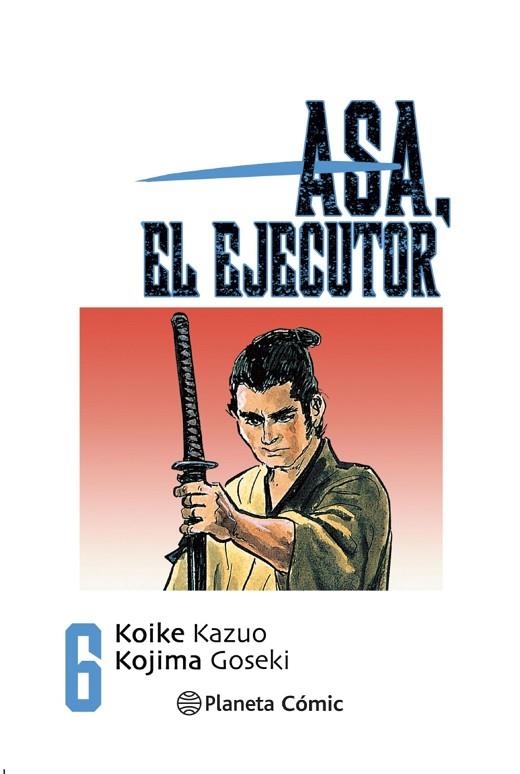 ASA EL EJECUTOR Nº 06/10 | 9788491460534 | KOIKE, KAZUO/KOJIMA, GOSEKI | Llibreria La Gralla | Llibreria online de Granollers