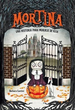 MORTINA 1. UNA HISTORIA PARA MORIRSE DE RISA | 9788424662882 | CANTINI, BARBARA | Llibreria La Gralla | Llibreria online de Granollers