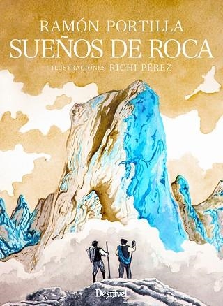 SUEÑOS DE ROCA | 9788498295436 | PORTILLA, RAMON/ PEREZ, RICHI | Llibreria La Gralla | Librería online de Granollers