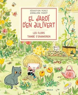 FLORS TAMBÉ S'ENAMOREN, LES | 9788447945047 | PEREZ, SÉBASTIEN | Llibreria La Gralla | Librería online de Granollers