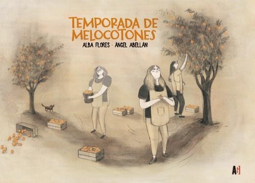 TEMPORADA DE MELOCOTONES | 9788417497972 | FLORES, ALBA/ABELLÁN, ÁNGEL | Llibreria La Gralla | Llibreria online de Granollers