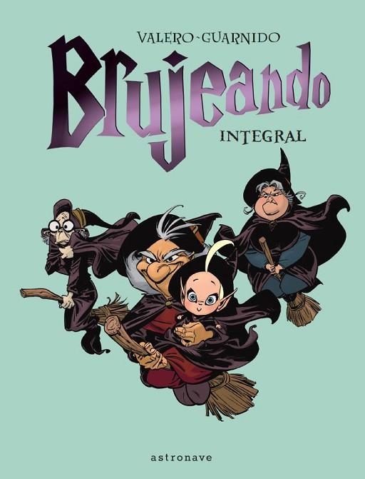 BRUJEANDO. EDICIÓN INTEGRAL | 9788467945546 | TERESA VALERO ; JUANJO GUARNIDO | Llibreria La Gralla | Llibreria online de Granollers