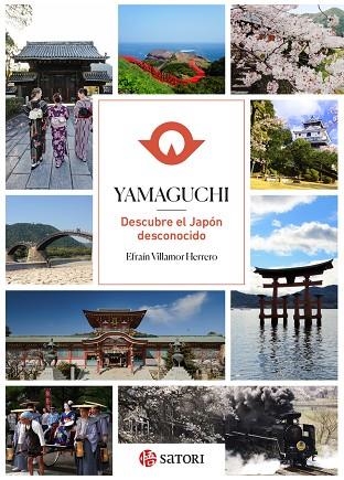 YAMAGUCHI. DESCUBRE EL JAPÓN DESCONOCIDO | 9788417419486 | VILLAMOR HERRERO EFRAÍN | Llibreria La Gralla | Llibreria online de Granollers