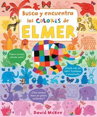 BUSCA Y ENCUENTRA LOS COLORES DE ELMER (ELMER. PEQUEÑAS MANITAS) | 9788448857332 | MCKEE, DAVID | Llibreria La Gralla | Librería online de Granollers