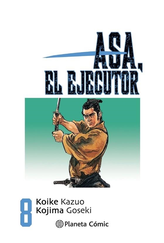 ASA EL EJECUTOR Nº 08 | 9788491460558 | KOIKE, KAZUO | Llibreria La Gralla | Llibreria online de Granollers