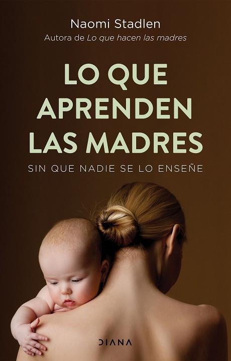 QUE APRENDEN LAS MADRES, LO | 9788418118524 | STADLEN, NAOMI | Llibreria La Gralla | Llibreria online de Granollers