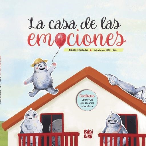 CASA DE LAS EMOCIONES, LA | 9788418649431 | ETXABURU NAIARA | Llibreria La Gralla | Llibreria online de Granollers