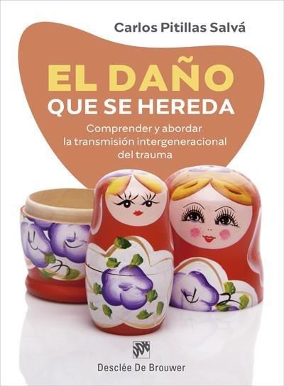 DAÑO QUE SE HEREDA, EL. COMPRENDER Y ABORDAR LA TRANSMISIÓN INTERGENERACIONAL DEL | 9788433031327 | PITILLAS SALVÁ, CARLOS | Llibreria La Gralla | Llibreria online de Granollers