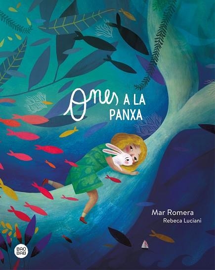 ONES A LA PANXA | 9788418444227 | ROMERA, MAR; LUCIANI, REBECA | Llibreria La Gralla | Librería online de Granollers
