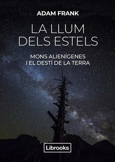 LLUM DELS ESTELS, LA  | 9788412274585 | FRANK, ADAM | Llibreria La Gralla | Llibreria online de Granollers