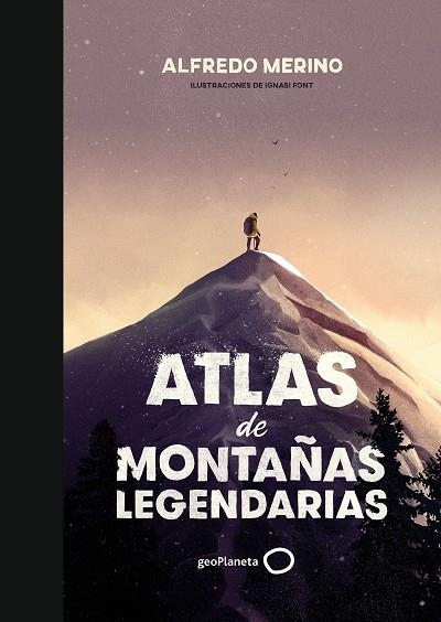 ATLAS DE MONTAÑAS LEGENDARIAS | 9788408239444 | MERINO, ALFREDO/FONT, IGNASI | Llibreria La Gralla | Llibreria online de Granollers