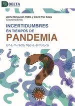 INCERTIDUMBRES EN TIEMPOS DE PANDEMIA | 9788417526078 | MINGUIJON PABLO, JAIME / PAC SALAS, DAVID (COORDS) | Llibreria La Gralla | Llibreria online de Granollers