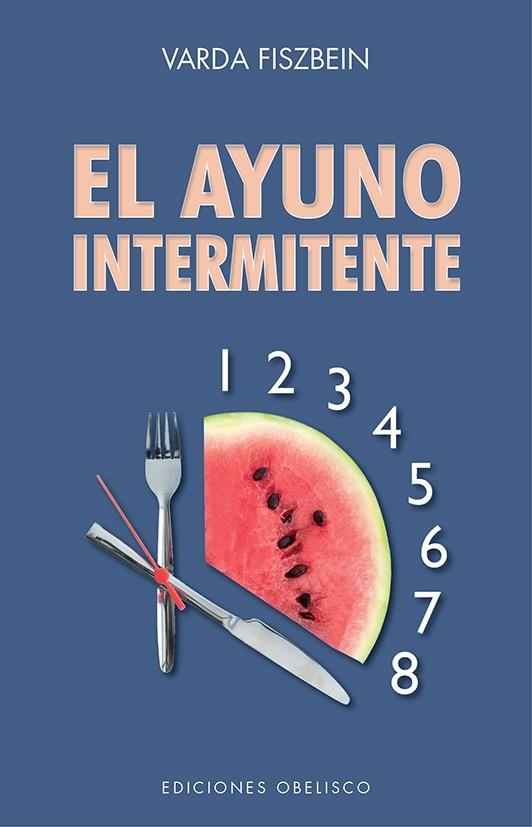 AYUNO INTERMITENTE, EL | 9788491117254 | FISZBEN, VARDA | Llibreria La Gralla | Librería online de Granollers