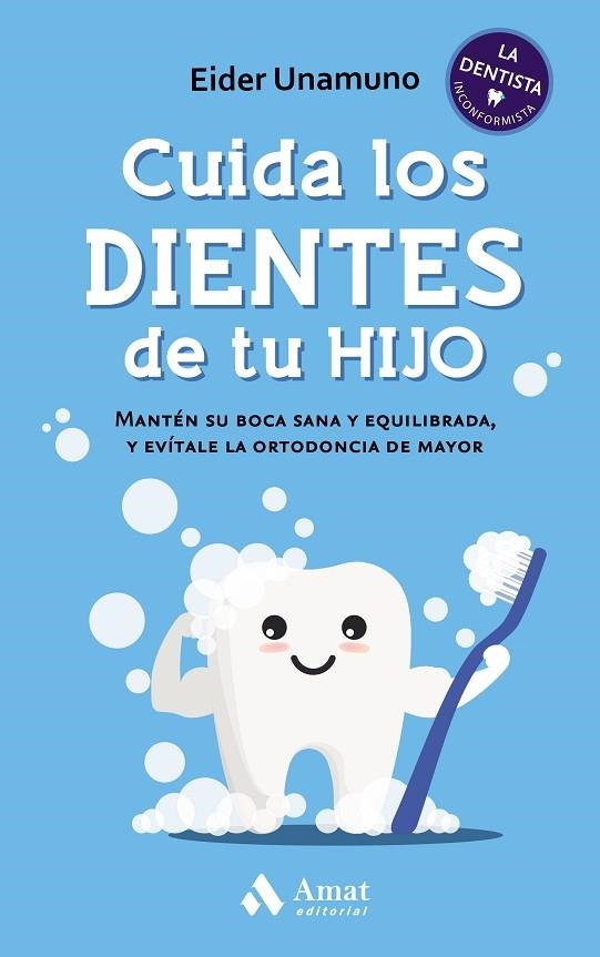 CUIDA LOS DIENTES DE TU HIJO | 9788418114809 | UNAMUNO GANDIAGA, EIDER | Llibreria La Gralla | Llibreria online de Granollers