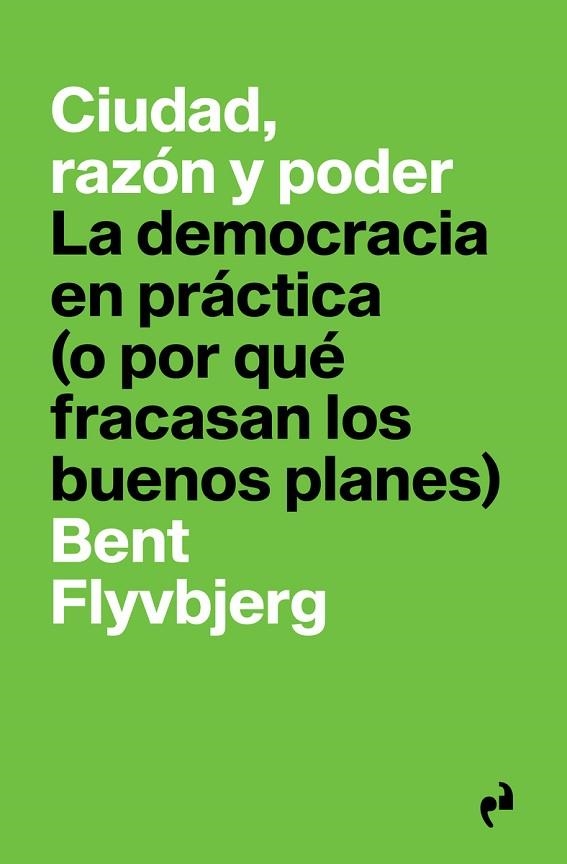 CIUDAD, RAZÓN Y PODER | 9788417905682 | FLYVBJERG BENT | Llibreria La Gralla | Llibreria online de Granollers