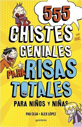 555 CHISTES GENIALES PARA RISAS TOTALES | 9788418594229 | PLANA, PAU / LÓPEZ, ÀLEX / DOMÍNGUEZ, DAVID | Llibreria La Gralla | Llibreria online de Granollers