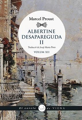 ALBERTINE DESAPAREGUDA II (VOLUM XII) | 9788417998899 | PROUST, MARCEL | Llibreria La Gralla | Librería online de Granollers