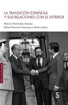 TRANSICIÓN ESPAÑOLA Y SUS RELACIONES CON EL EXTERIOR, LA | 9788418388163 | FERNÁNDEZ AMADOR, MÓNICA / QUIROSA-CHEYROUZE Y MUÑOZ, RAFAEL | Llibreria La Gralla | Llibreria online de Granollers